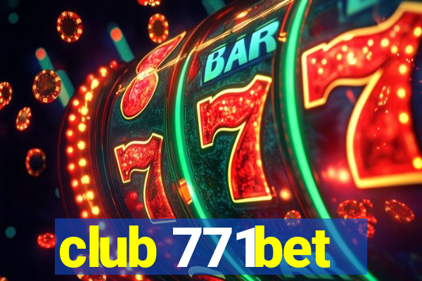 club 771bet